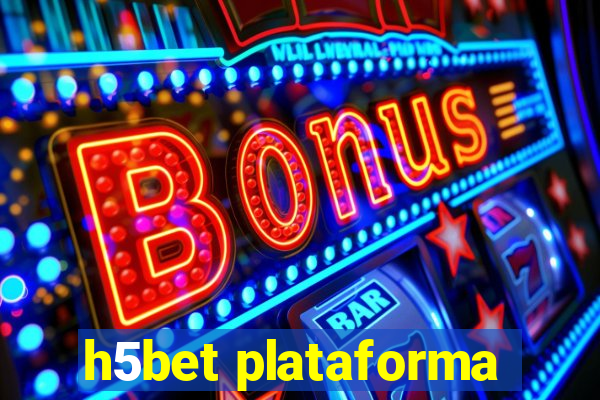 h5bet plataforma